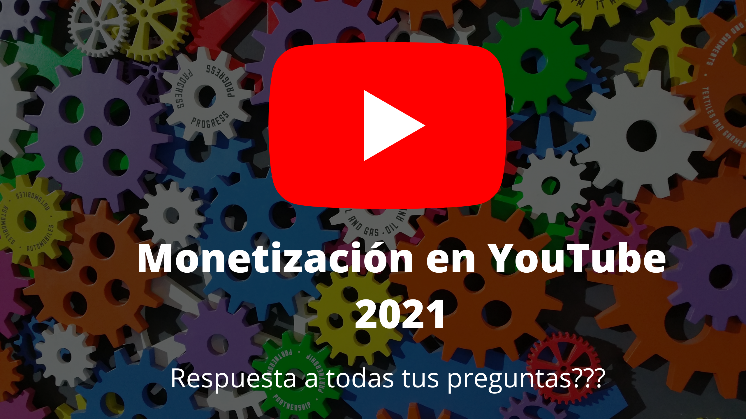 Monetización en YouTube 2021