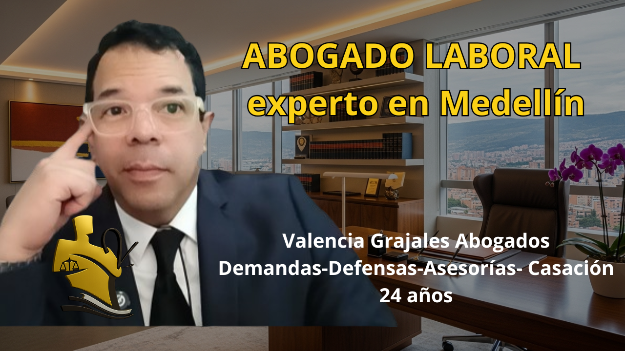 Abogado laboral experto en Medellín