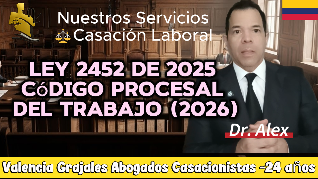 Ley 2452 de 2025 – Código Procesal del Trabajo y de la Seguridad Social (texto completo y análisis práctico)